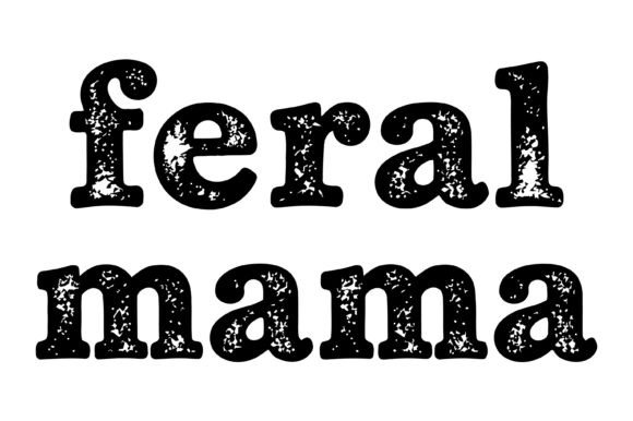 Feral Mama SVG: Bold Graphics for T-Shirt Designs
