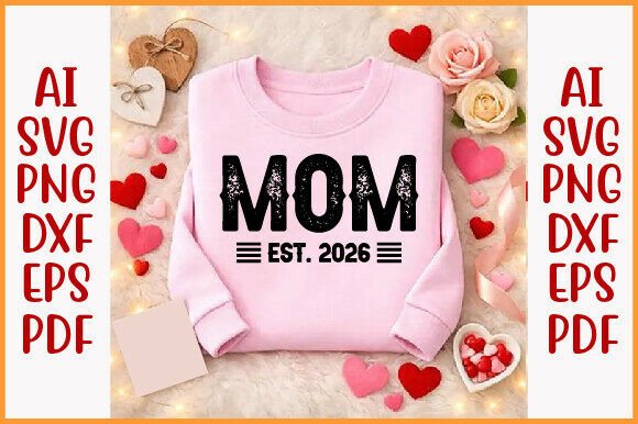 Mom Est. 2026: Fresh Graphics for T-Shirt Designs