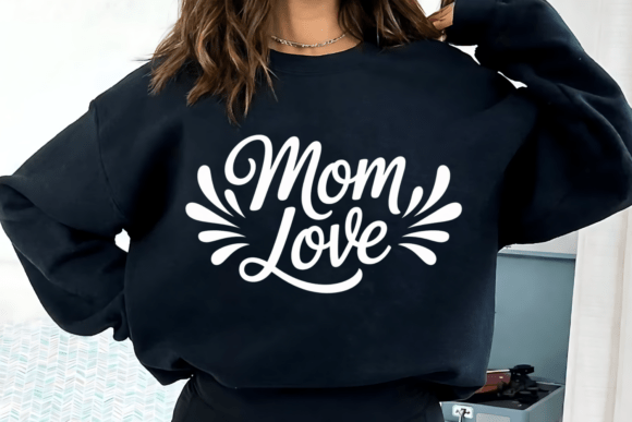 Mom Love SVG: Graphics for T-Shirt Designs