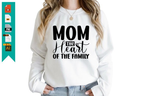 Mom the Heart of the Family Free Svg: Graphics & Freebies