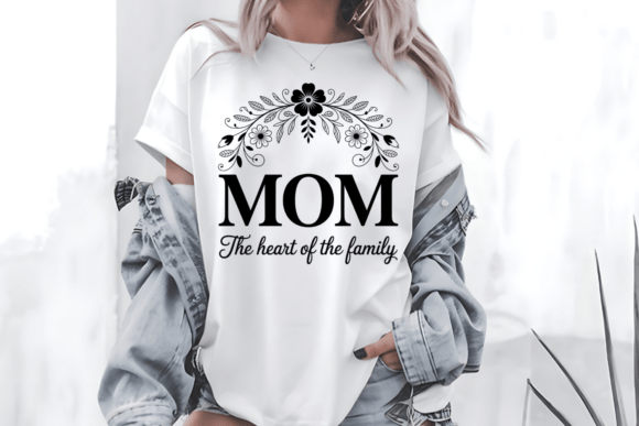 Mom the Heart of the Family: Graphics for T-Shirt Designs