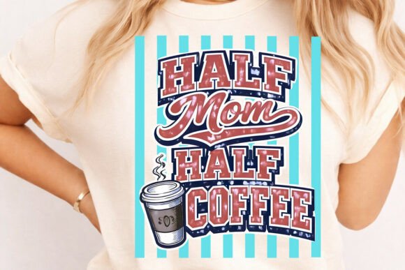 Striped Half Mom Half Coffee: Graphics for T-Shirt Designs